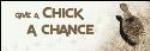Give A Chich A Change